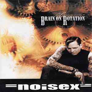 Noisex - Brain On Rotation