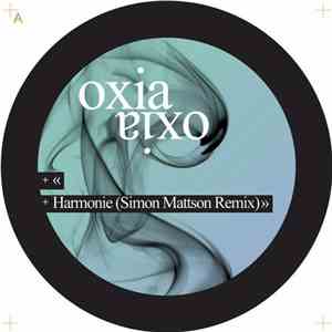 Oxia - Harmonie (Simon Mattson Remix)