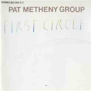 Pat Metheny Group - First Circle