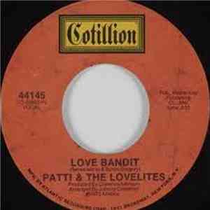Patti & The Lovelites - Love Bandit / I'm The One That You Need