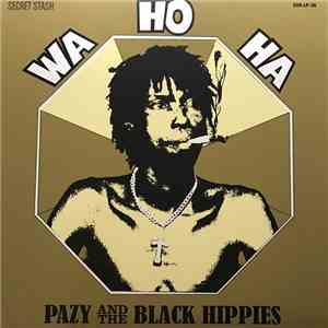 Pazy And The Black Hippies - Wa Ho Ha