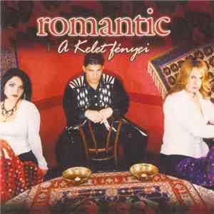 Romantic  - A Kelet Fényei