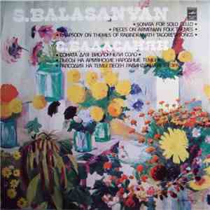 S.Balasanyan = С.Баласанян - Sonata For Solo Cello / Pieces On Armenian Fol ...