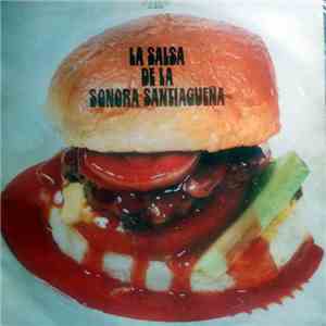 Sonora Santiagueña - La Salsa De La Sonora Santiagueña