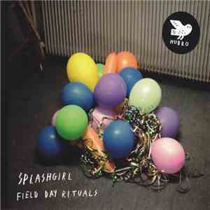 Splashgirl - Field Day Rituals