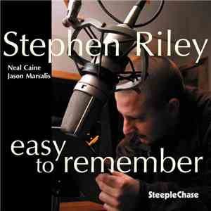 Stephen Riley - Easy To Remember