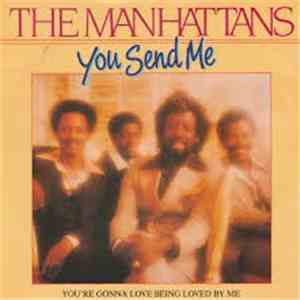 The Manhattans - You Send Me / You're Gonna Love Being Loved By Me