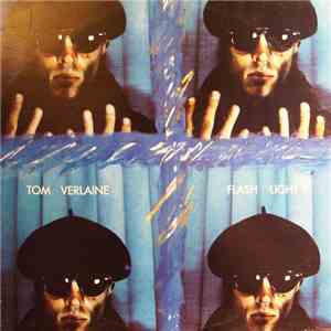 Tom Verlaine - Flash Light