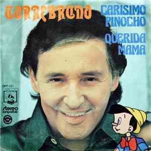 Torrebruno - Carisimo Pinocho / Querida Mama
