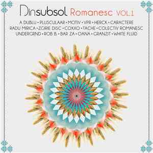Various - Dinsubsol Romanesc Volume 1