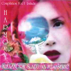 Alexandra Sladjana Milošević - Harmony - Compilation Vol. 1 Balads
