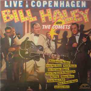Bill Haley And His Comets - Live In Copenhagen