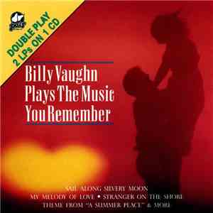 Billy Vaughn - Billy Vaughn Plays The Music You Remember