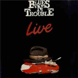 Blues 'N' Trouble - Live