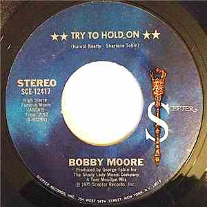 Bobby Moore - Try To Hold On