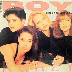 Boy Krazy - That's What Love Can Do