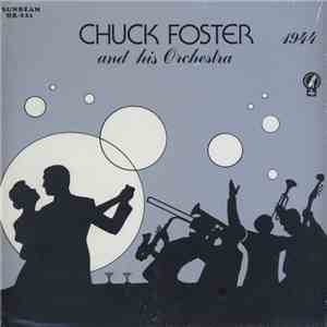 Chuck Foster & His Orchestra - At The Blackhawk Restaurant 1944-45 Broadcas ...