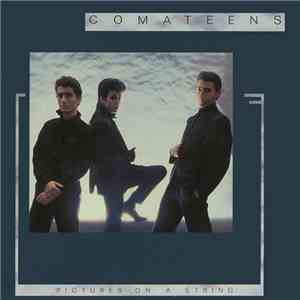 Comateens - Pictures On A String