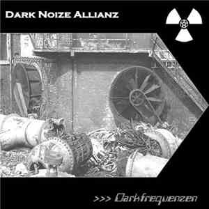 Dark Noize Allianz - Darkfrequenzen