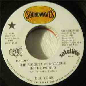 Del York - The Biggest Heartache In The World