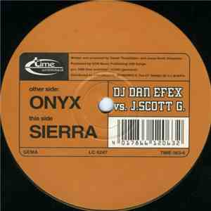 DJ Dan Efex vs. J. Scott G. - Onyx / Sierra