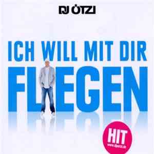DJ Ötzi - Ich Will Mit Dir Fliegen