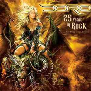 Doro - 25 Years In Rock ...And Still Going Strong