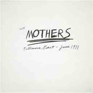Frank Zappa / The Mothers - Fillmore East - June 1971
