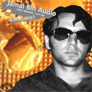 Jamal Bin Audio - Silent Disorder/Evil Joy