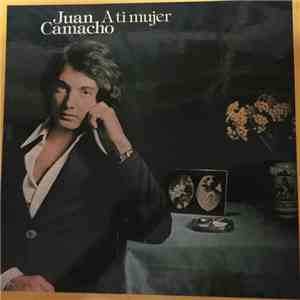 Juan Camacho - A Ti Mujer