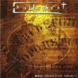 Kill2 This - mass. [down.]-sin. (drone.)