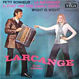 Larcange Et Son Orchestre - Petit Bonheur