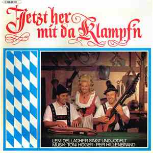 Leni Dellacher, Toni Höger, Lois Höger, Pepi Hillenbrand - Jetzt Her Mit Da ...