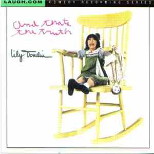 Lily Tomlin - And That's The Truth