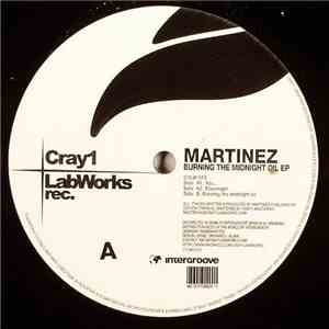 Martinez - Burning The Midnight Oil EP