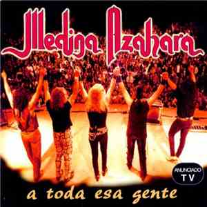 Medina Azahara - A Toda Esa Gente