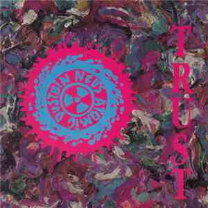 Ned's Atomic Dustbin - Trust
