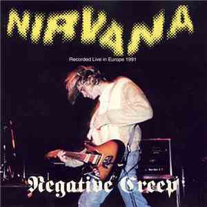 Nirvana - Negative Creep (Recorded Live In Europe 1991)