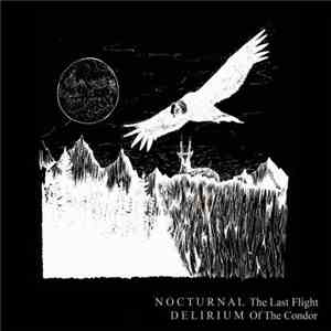 Nocturnal Delirium - The Last Flight Of The Condor