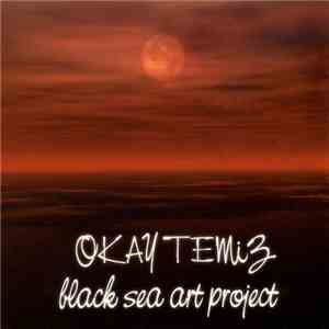 Okay Temiz - Black Sea Art Project