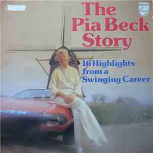 Pia Beck - The Pia Beck Story - 16 Highlights From A Swinging Career