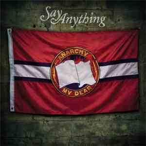 Say Anything - Anarchy, My Dear