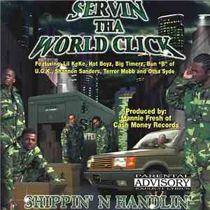 Servin Tha World Click - Shippin' N Handlin'
