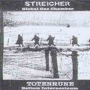 Streicher / Totenrune - Global Gas Chamber / Bellum Internecinum