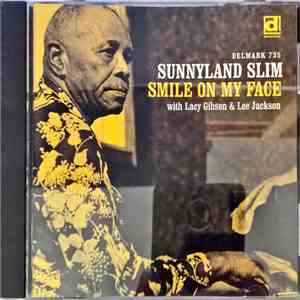 Sunnyland Slim with Lacy Gibson & Lee Jackson  - Smile On My Face
