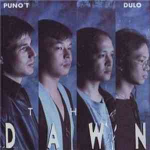 The Dawn - Puno't Dulo