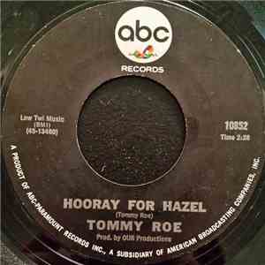 Tommy Roe - Hooray For Hazel / Need Your Love