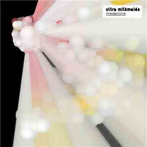 Ultra Milkmaids - Medecine