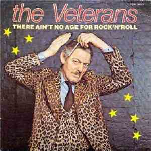 Veterans - There Ain't No Age For Rock 'n' Roll
