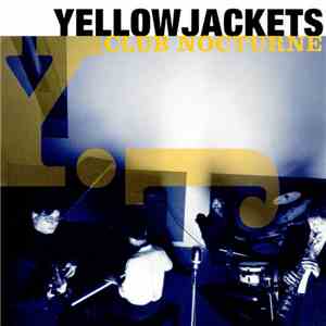 Yellowjackets - Club Nocturne